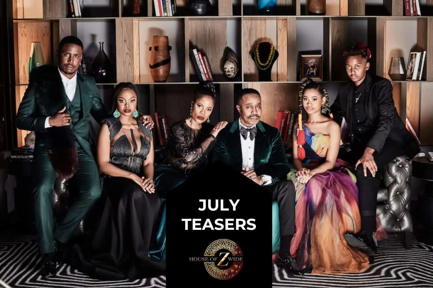 House of Zwide July Teasers 2023